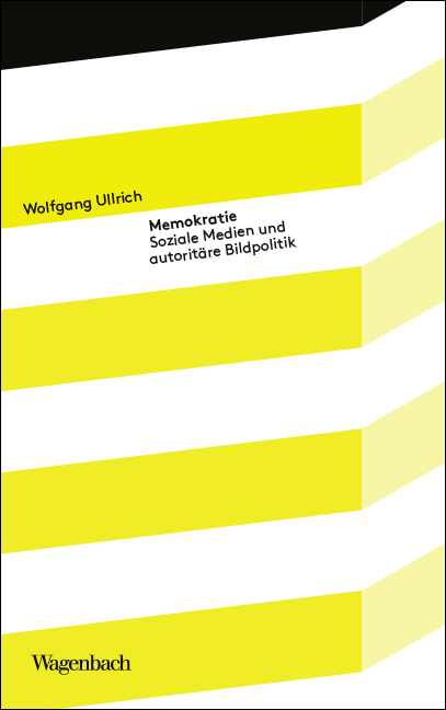 Buchcover des Buches Memokratie von Wolfgang Ullrich. Es ist mit diagonalen gelbgrünen und weißen Streifen gestaltet.